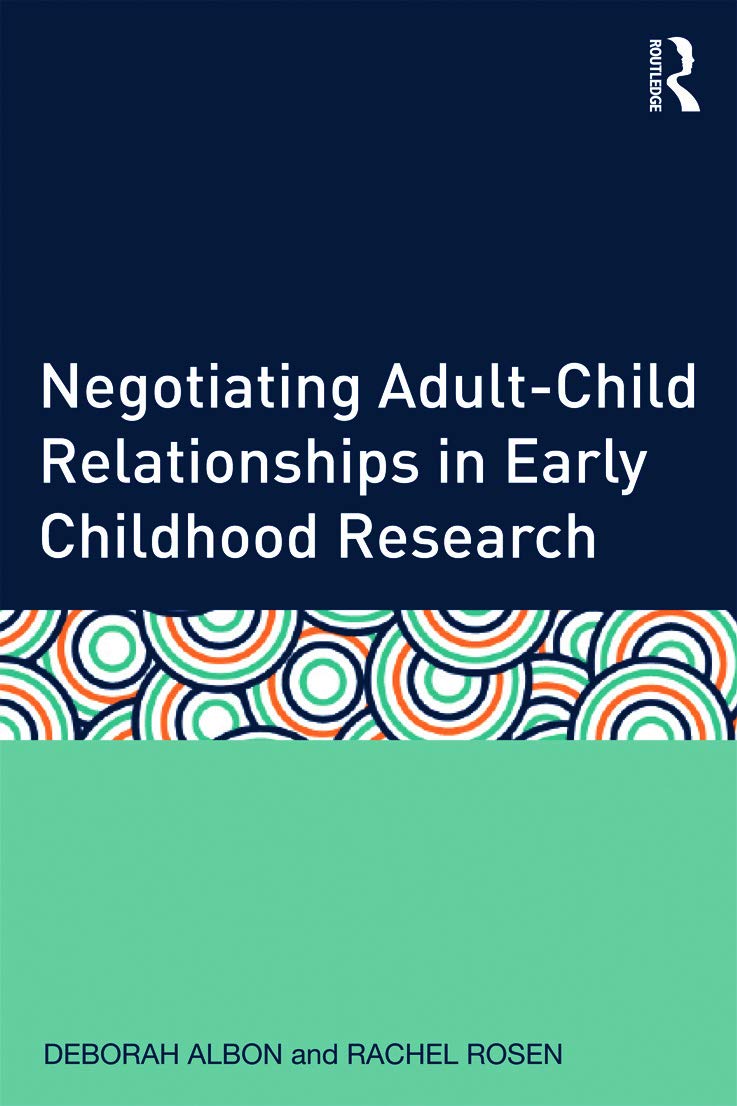 Negotiating Adult–Child Relationships in Early Childhood Research
