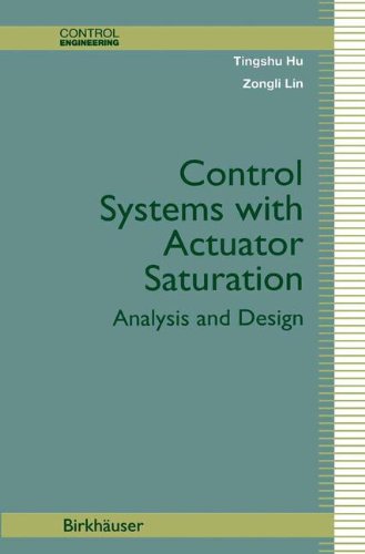 Control Systems with Actuator Saturation (Control Engineering)