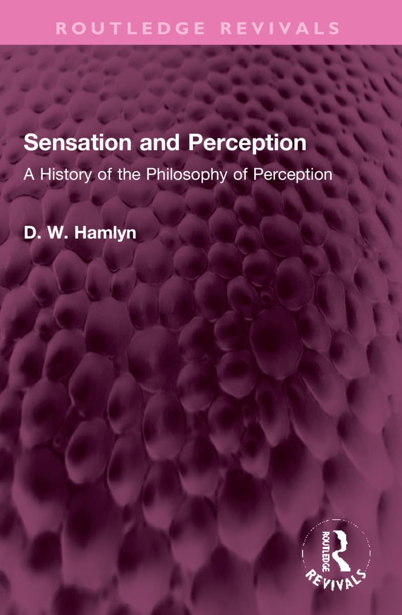 Sensation and Perception: A History of the Philosophy of Perception (Routledge Revivals)