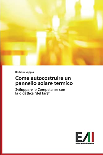 Come autocostruire un pannello solare termico: Sviluppare le Competenze con la didattica del fare