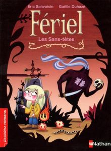 Fériel. Les sans-têtes