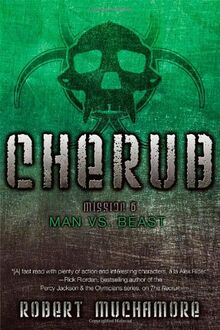 Man vs. Beast (Volume 6) (CHERUB, Band 6)