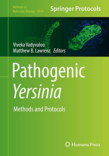 Pathogenic Yersinia: Methods and Protocols (Methods in Molecular Biology, 2010, Band 2010)