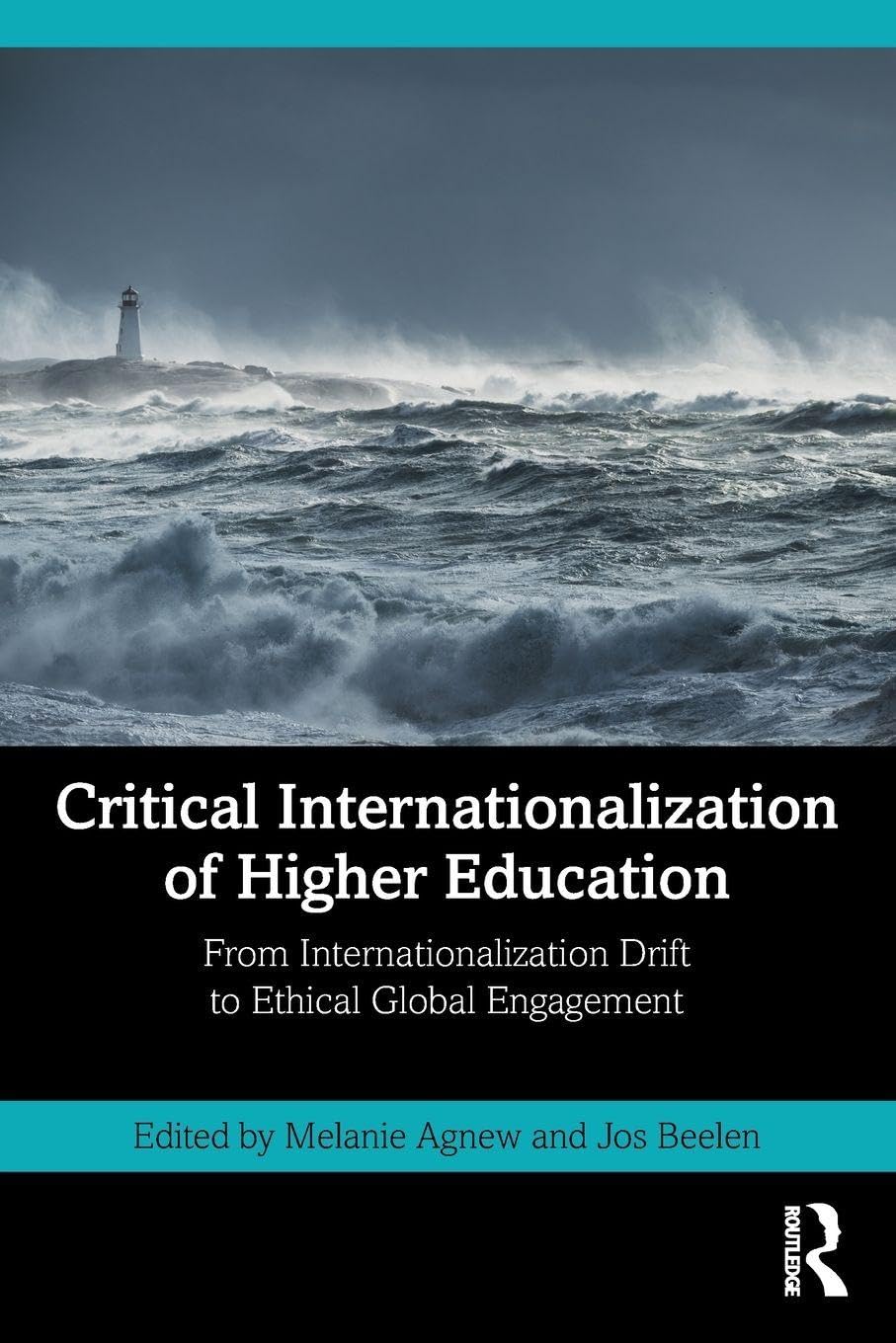 Critical Internationalization of Higher Education: From Internationalization Drift to Ethical Global Engagement