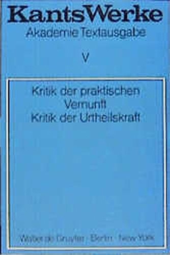 Immanuel Kant Werke   Band 5   Kritik der praktischen Vernunft Kritik der Urtheilskraft - Immanuel Kant Kartoniert (TB)