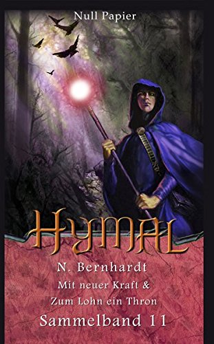 Der Hexer von Hymal – Sammelband 11: Mit neuer Kraft & Zum Lohn ein Thron (Der Hexer von Hymal (Sammelbände))