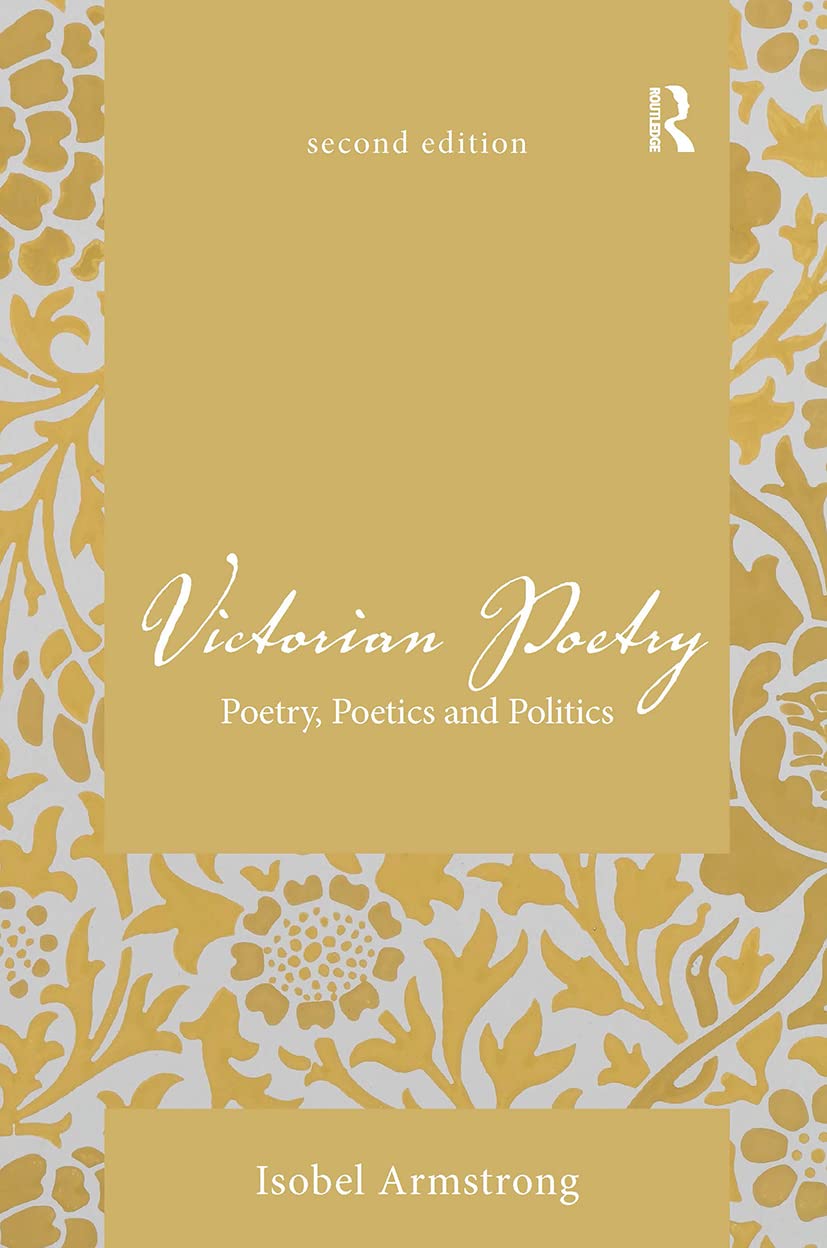 Isobel Armstrong Victorian Poetry, Poetry, Poetics And Politics