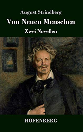 Von Neuen Menschen: Gewissensqualen / Rückfall Zwei Novellen