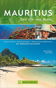 Bruckmann Reiseführer Mauritius: Zeit für das Beste. Highlights, Geheimtipps, Wohlfühladressen. Inklusive Faltkarte zum Herausnehmen. NEU 2019