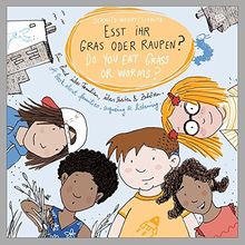 Esst ihr Gras oder Raupen? Deutsch - Englisch: Ein Buch über Familien, übers Streiten und Zuhören.