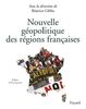 Nouvelle géopolitique des régions françaises