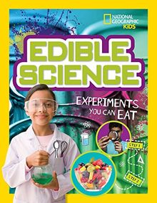 Edible Science: Experiments You Can Eat (Science & Nature)