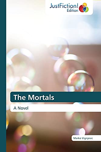 The Mortals: A Novel