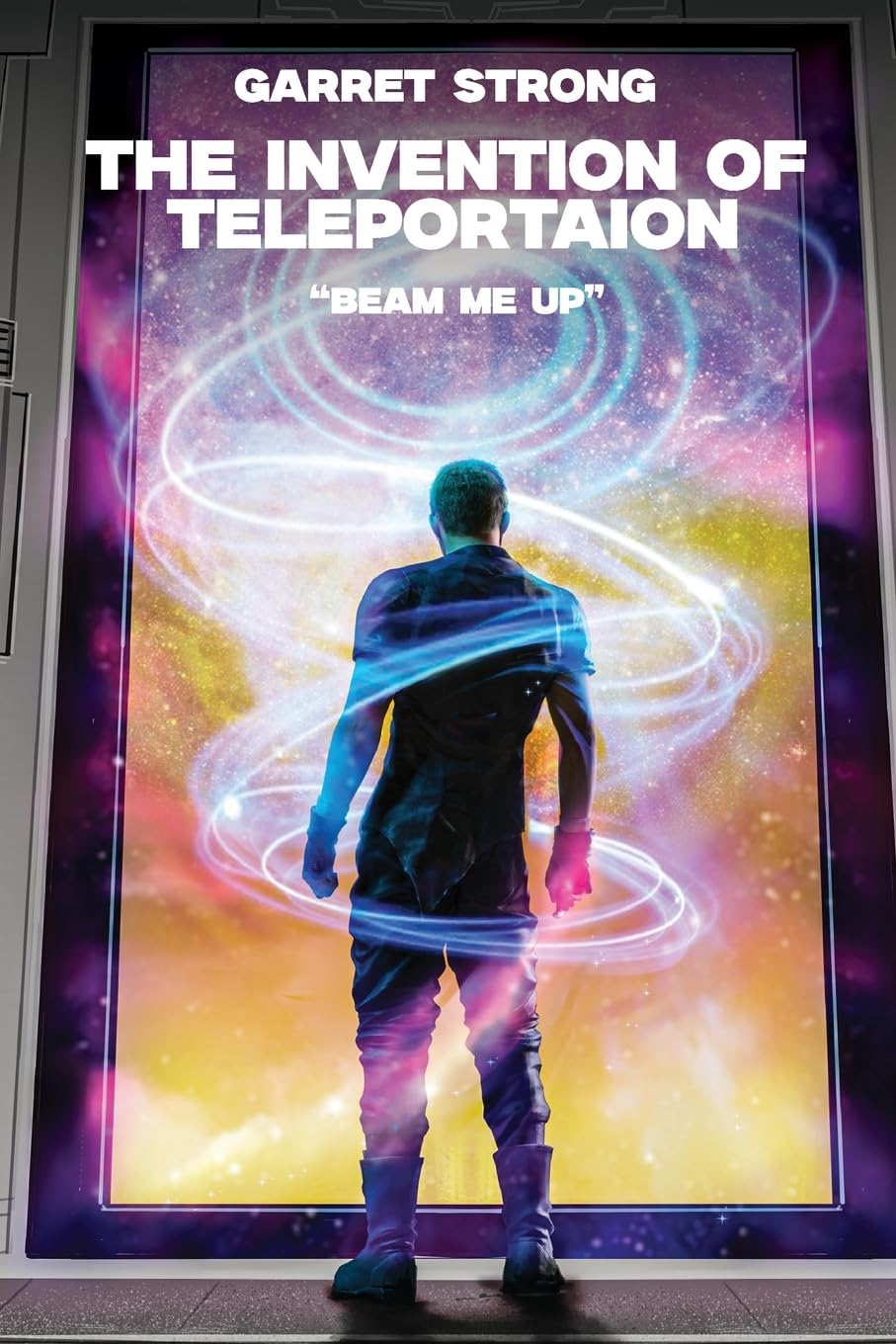 Garret Strong The Invention of Teleportation Beam Me Up!