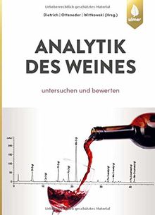 Analytik des Weines: Untersuchen und bewerten