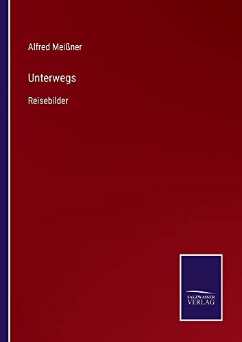 Unterwegs: Reisebilder