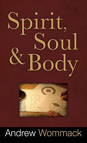 Andrew Wommack Spirit, Soul And Body