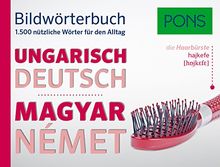 PONS Bildwörterbuch Ungarisch: 1.500 nützliche Wörter für den Alltag