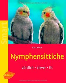 Nymphensittiche: Zärtlich - clever - fit