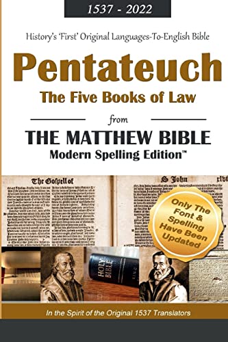The Pentateuch: The Five Books of Law from the Matthew Bible, Modern Spelling Edition