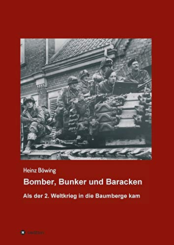 Bomber, Bunker und Baracken: Als der 2. Weltkrieg in die Baumberge kam