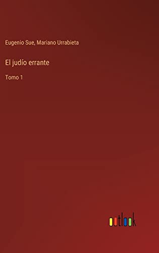 El judío errante: Tomo 1