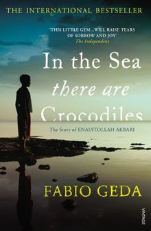 In the Sea There are Crocodiles: The True Story of Enaiatollah Akbari (Adult Edition)