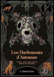 Ceux qui marchent dans la Brume : Les Hurlements d'Automne : Tome I