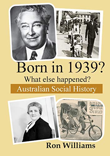 Born in 1939? What else happened? (Born in 19xx? What Else Happened, Band 1)