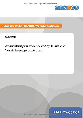 Auswirkungen von Solvency II auf die Versicherungswirtschaft