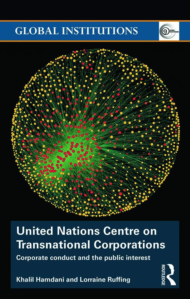 United Nations Centre on Transnational Corporations: Corporate Conduct and the Public Interest (Global Institutions)