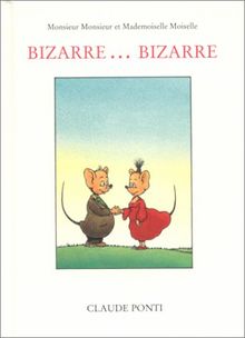 Monsieur Monsieur et Mademoiselle Moiselle. Vol. 1999. Bizarre, bizarre