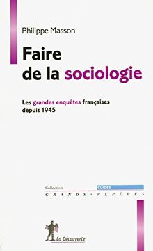 Faire de la sociologie : les grandes enquêtes françaises depuis 1945