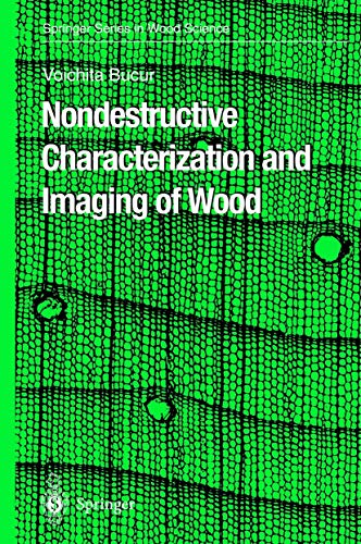 Nondestructive Characterization and Imaging of Wood (Springer Series in Wood Science)