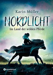 Nordlicht, Band 01: Im Land der wilden Pferde