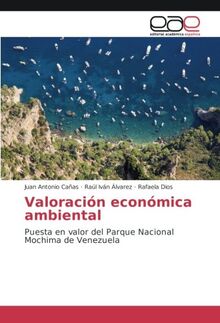 Valoración económica ambiental: Puesta en valor del Parque Nacional Mochima de Venezuela