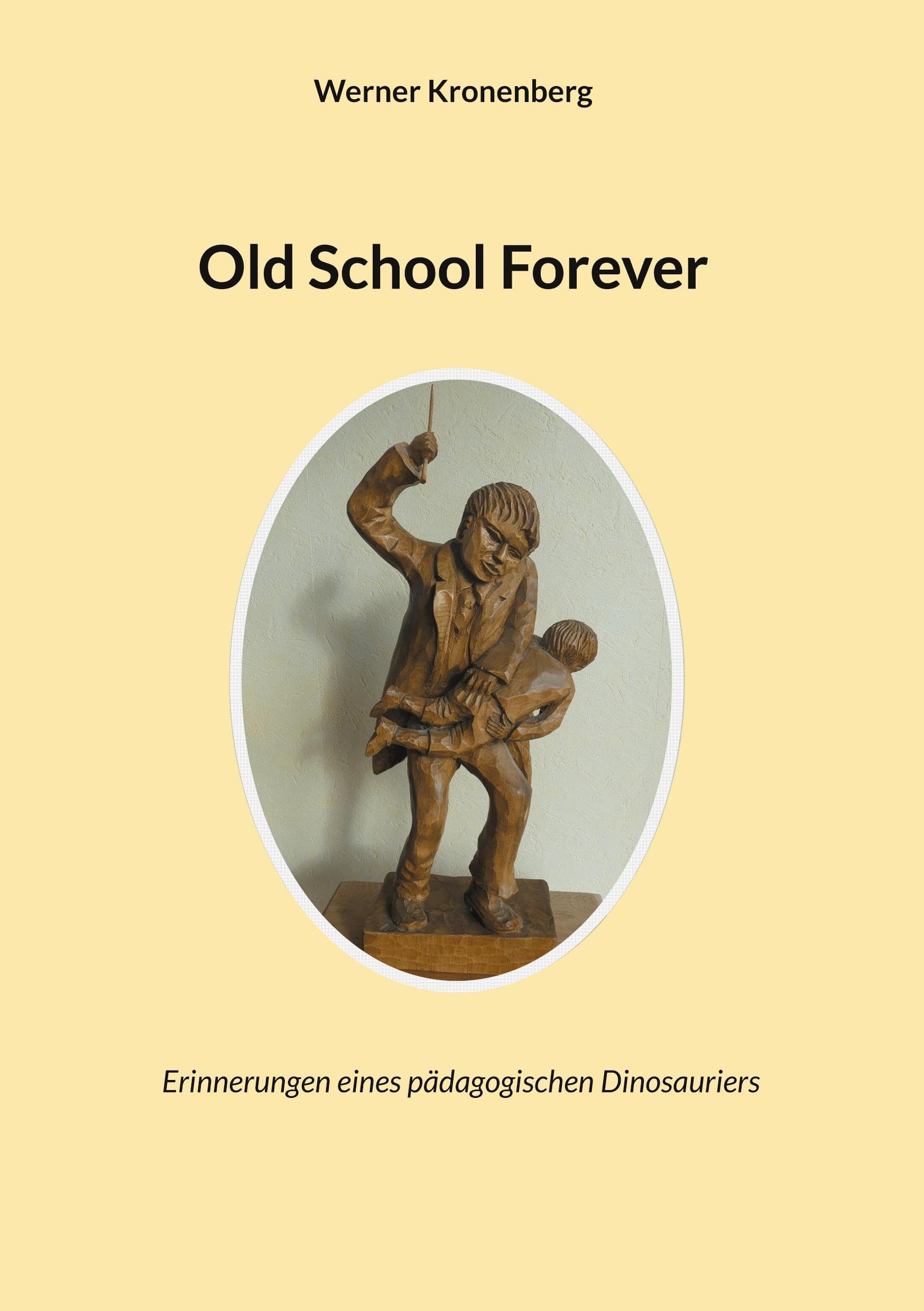 Old School Forever: Erinnerungen eines pädagogischen Dinosauriers