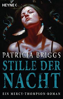 Stille der Nacht: Mercy Thompson 10 - Roman