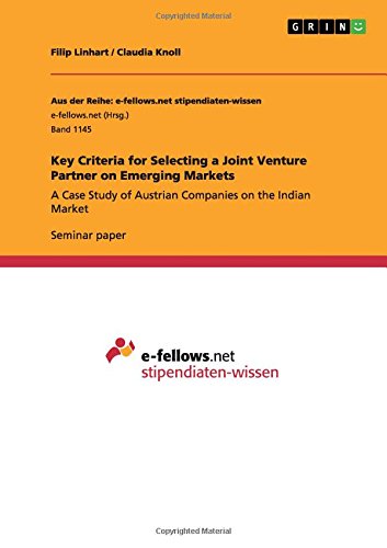 Key Criteria for Selecting a Joint Venture Partner on Emerging Markets: A Case Study of Austrian Companies on the Indian Market