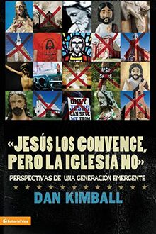 Jesús los convence, pero la iglesia no: Perspectivas de una generación emergente