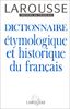 Tresors Du Francais: Dictionnaire Etymologique Et Historique Du Francais (Tresors du Français)