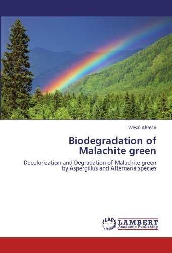Biodegradation of Malachite green: Decolorization and Degradation of Malachite green by Aspergillus and Alternaria species