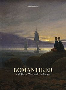 Romantiker auf Rügen, Vilm und Hiddensee