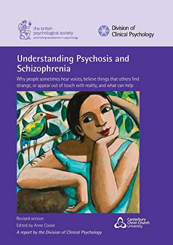 Anne Cooke Understanding Psychosis And Schizophrenia, Why People Sometimes Hear Voices, Believe Things That Others Find Strange, Or Appear Out Of Touch With