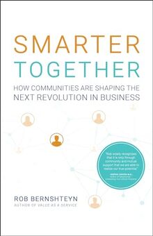 Smarter Together: How Communities Are Shaping the Next Revolution in Business
