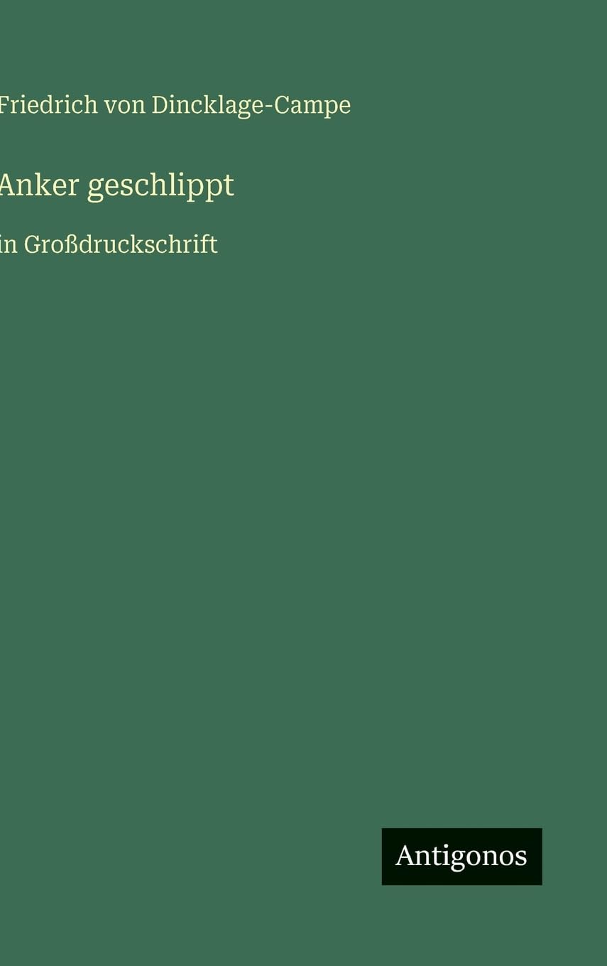 Anker geschlippt: in Großdruckschrift