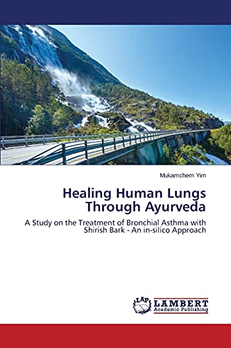 Healing Human Lungs Through Ayurveda: A Study on the Treatment of Bronchial Asthma with Shirish Bark - An in-silico Approach