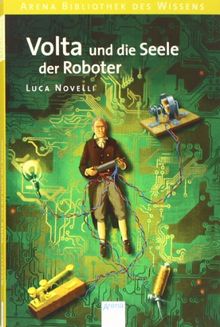 Volta und die Seele der Roboter: Lebendige Biographien