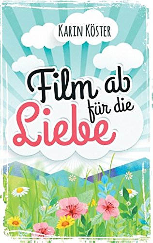 Film ab für die Liebe: Liebeskomödie