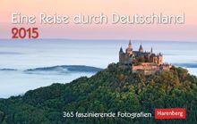 Eine Reise durch Deutschland Premiumkalender 2015: 365 faszinierende Fotografien